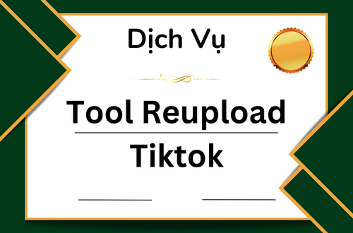 Tool Reupload Tiktok – Xây dựng hệ thống kênh Tiktok đỉnh cao, kiếm tiền không giới hạn