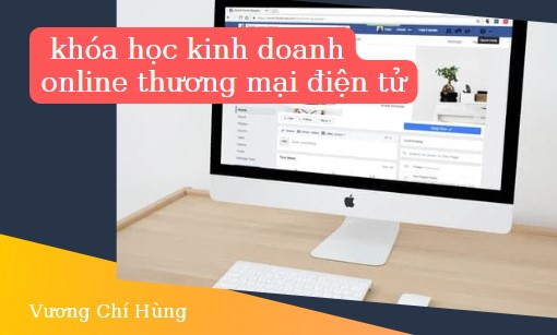 khoa hoc kinh doanh online thuong mai dien tu