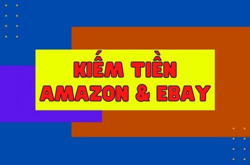 (Top 5) khóa học Amazon và Ebay giúp bạn bắt đầu kiếm tiền khủng 2021