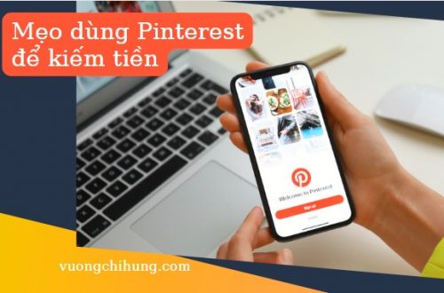 Pinterest – Mẹo dùng Pinterest để kiếm tiền, tạo thu nhập thụ đồng mà ít ai biết