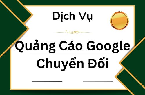 Dịch Vụ Quảng Cáo Google Chuyển Đổi Cam Kết Ra Đơn