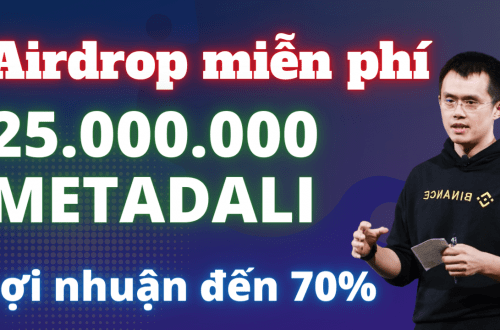 Airdrop Meta Dali nhận 25.000.000 METADALI Token – Kkèo thơm x100 lần