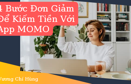 4 Buoc Don Giam De Kiem Tien Voi App MOMO