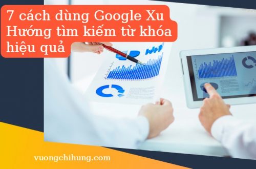7 cach dung Google Xu Huong tim kiem tu khoa hieu qua