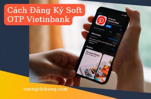 Cach Dang Ky Soft OTP Vietinbank