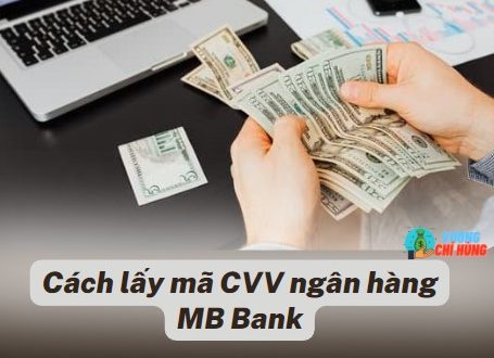 Mã CVV Ngân hàng MB Bank là gì? Cách lấy mã CVV ngân hàng MB Bank nhanh nhất 2023