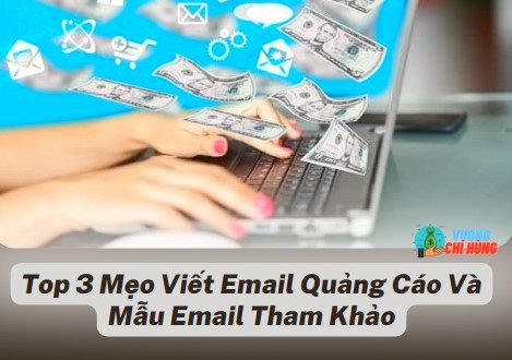 Review Top 3 Mẹo Viết Email Quảng Cáo Và Mẫu Email Tham Khảo