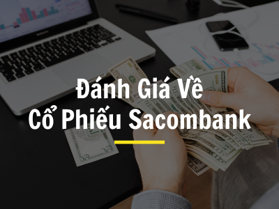 Cổ Phiếu STB (Ngân Hàng Sacombank) : Phân Tích, Dự Báo Giá & Rủi Ro Đầu Tư