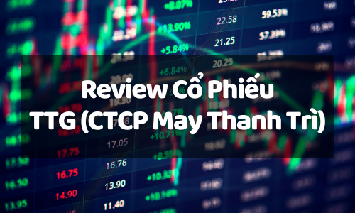 Khám Phá Tiềm Năng Cổ Phiếu TTG (CTCP May Thanh Trì): Cơ Hội Đầu Tư Hay Rủi Ro?