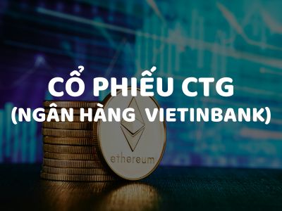 Review Cổ Phiếu CTG (Ngân Hàng Vietinbank): Phân Tích & Dự Báo Giá Mới Nhất