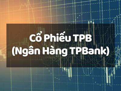Khám Phá Cổ Phiếu TPB (Ngân Hàng TPBank): Cổ Phiếu Ngân Hàng Này Có Đáng Để Đầu Tư?