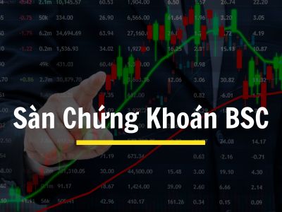 [Sự Thật] Sàn Chứng Khoán BSC: Hướng Dẫn Đầu Tư, Phân Tích Thị Trường