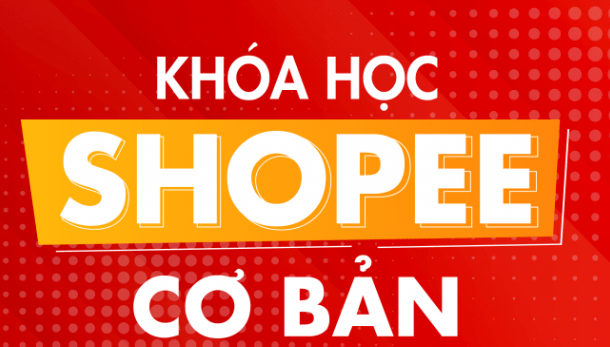 Khóa Học Shopee Miễn Phí 2025 – Học Từ Cao Thủ Hoàng Mạnh Cường, Trà Bô, Hiếu Suro, Yến Trùm & Đặng Tuyết