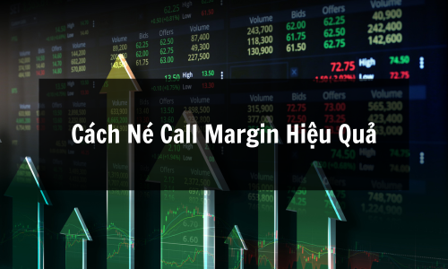 Call Margin Là Gì? Bí Mật Khiến Nhà Đầu Tư “Bay Tài Khoản” & Cách Né Call Margin Hiệu Quả