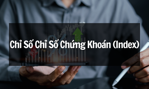 Chỉ Số Chỉ Số Chứng Khoán (Index) Là Gì? Bí Kíp Đầu Tư Dành Cho Người Mới 2025