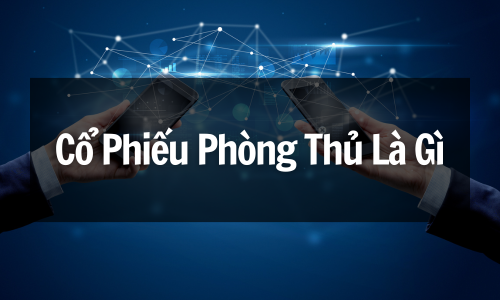 Cổ Phiếu Phòng Thủ Là Gì? Bí Mật Đằng Sau Loại Cổ Phiếu Ít Rủi Ro